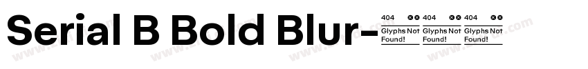 Serial B Bold Blur字体转换